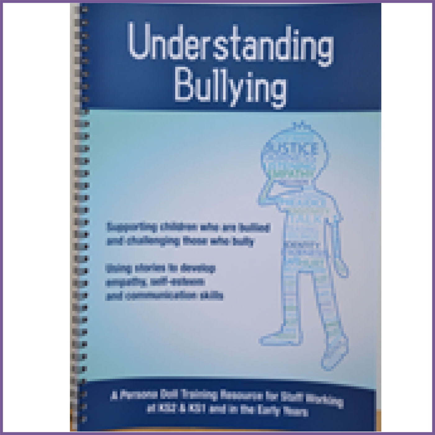 Understanding Bullying. Supporting children who are bullied and challenging those who bully. Plus free DVD